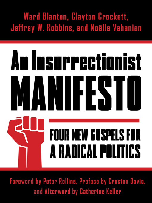 Title details for An Insurrectionist Manifesto by Ward Blanton - Available